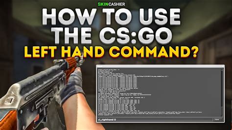 csgo left hand command  bind [key] consoletoggle;combatlog